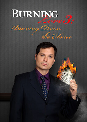 Burning Love 3: Burning Down the House